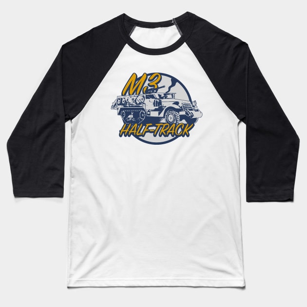 M3 Half-track Baseball T-Shirt by chomacker99